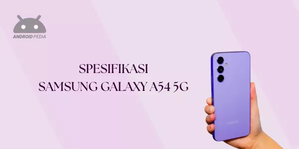 Spesifikasi Samsung Galaxy A54 5G Terbaru