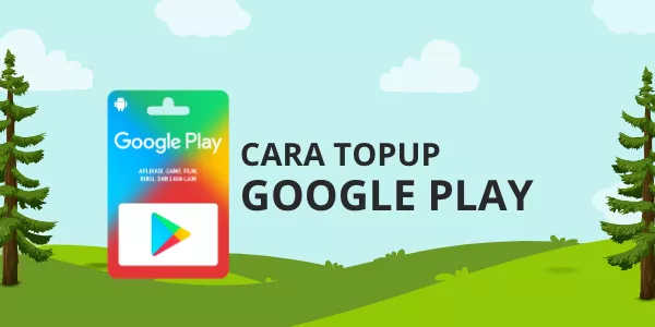 Panduan Lengkap Cara TopUp Saldo di Google Play
