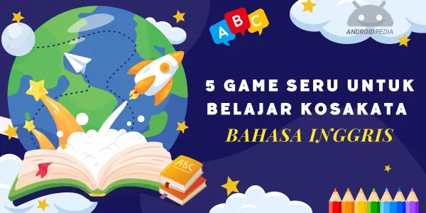 5 Game Seru untuk Belajar Kosakata Bahasa Inggris