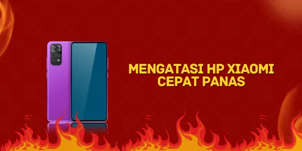 Cara Mengatasi HP Xiaomi Cepat Panas Saat Main Game