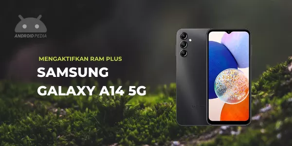 Cara Aktifkan Fitur RAM Plus di Samsung Galaxy A14 5G