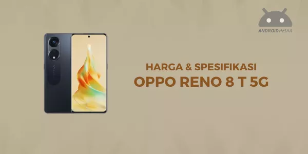 Harga dan Spesifikasi OPPO Reno8 T 5G: Hp Canggih dengan Teknologi 5G