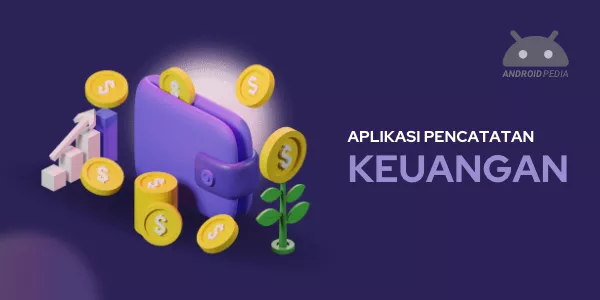 Rekomendasi Aplikasi Pencatatan Keuangan di Android