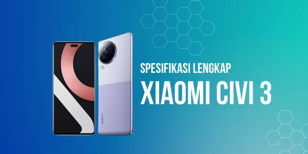 Spesifikasi Lengkap Smartphone Xiaomi Civi 3